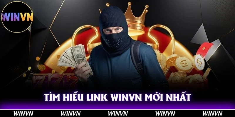 WINVN 28 Tìm hiểu link tham gia Winvn mới nhất